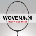 Vợt cầu lông Fleet Woven 888 II