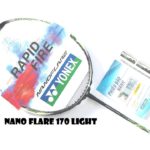 Vợt Cầu Lông Yonex NanoFlare 170 Light –  Nhẹ nhàng linh hoạt