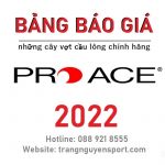 Vợt Cầu Lông ProACE 2022 (Bảng Báo Giá Mới Nhất)